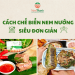 Cách chế biến nem nướng Thanh Hóa siêu đơn giản
